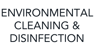 Environmental cleaning & disinfection