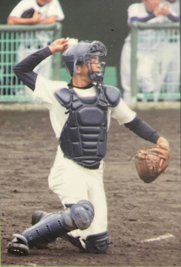 As a catcher during high school.